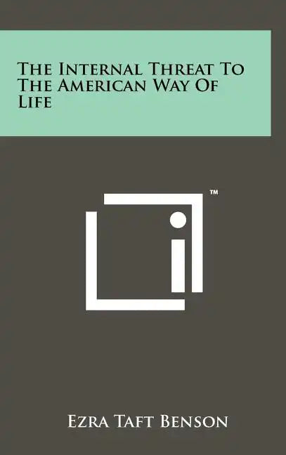 The Internal Threat to the American Way of Life - Hardcover