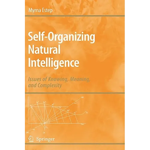 Self-Organizing Natural Intelligence: Issues of Knowing, Meaning, and Complexity