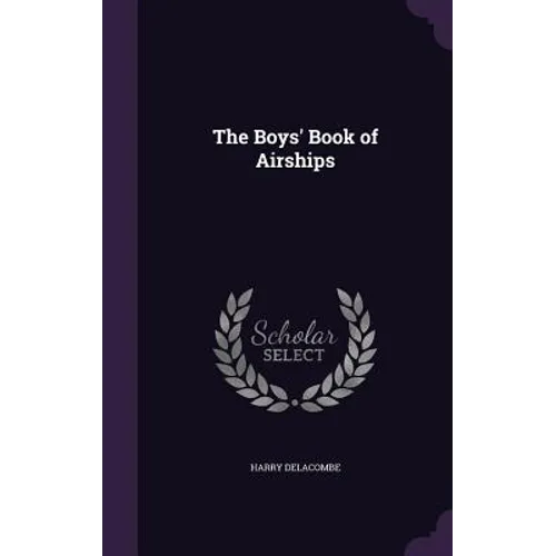 The Boys' Book of Airships - Hardcover