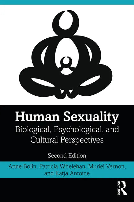 Human Sexuality: Biological, Psychological, and Cultural Perspectives - Paperback