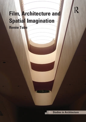 Film, Architecture and Spatial Imagination - Paperback