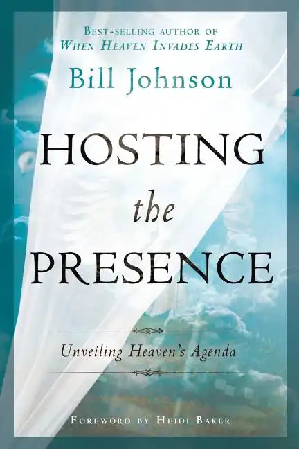 Hosting the Presence: Unveiling Heaven's Agenda - Paperback
