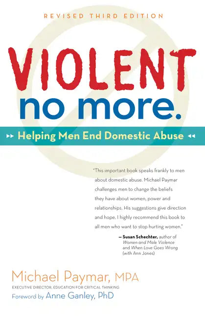 Violent No More: Helping Men End Domestic Abuse, Third Ed. - Paperback