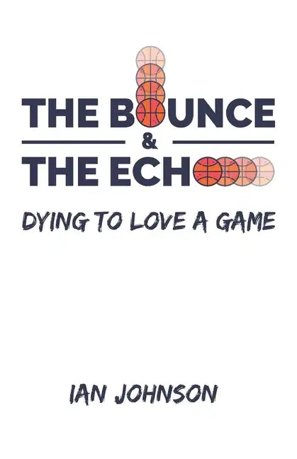 The Bounce and the Echo - Paperback