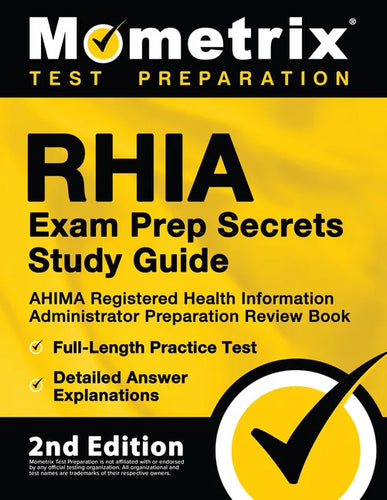 RHIA Exam Prep Secrets Study Guide - AHIMA Registered Health Information Administrator Preparation Review Book, Full-Length Practice Test, Detailed An - Paperback