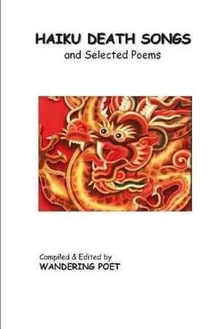 Haiku Death Songs: ancient & modern - Paperback