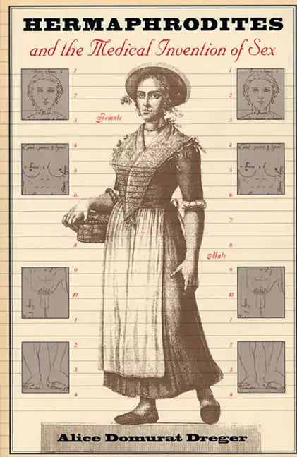 Hermaphrodites and the Medical Invention of Sex - Paperback