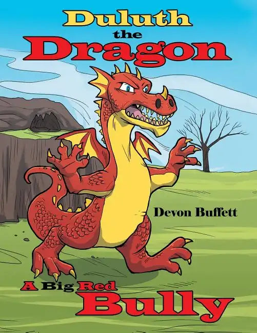 Duluth the Dragon: A Big Red Bully - Paperback