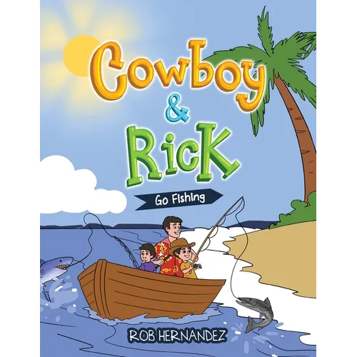 Cowboy & Rick Go Fishing - Paperback