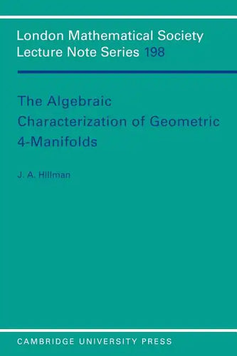 The Algebraic Characterization of Geometric 4-Manifolds - Paperback