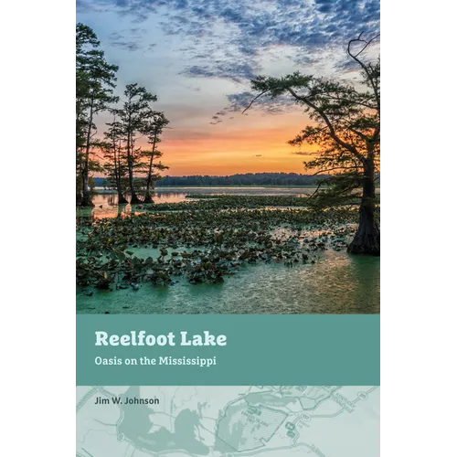 Reelfoot Lake: Oasis on the Mississippi - Paperback