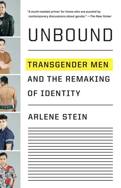Unbound: Transgender Men and the Remaking of Identity - Paperback