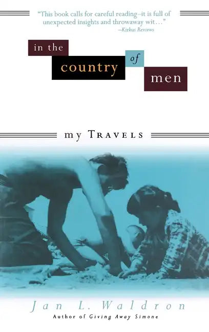 In the Country of Men: My Travels - Paperback