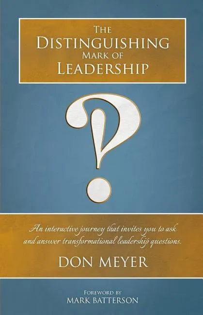 The Distinguishing Mark of Leadership - Paperback