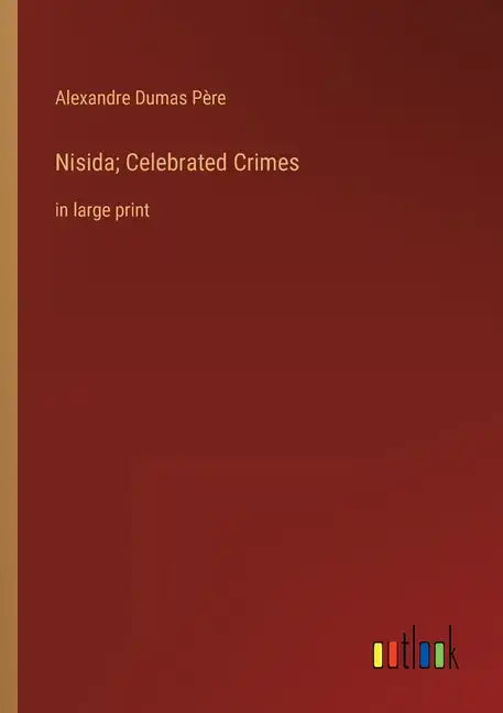 Nisida; Celebrated Crimes: in large print - Paperback