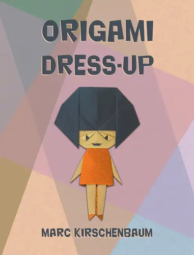 Origami Dress-Up - Hardcover