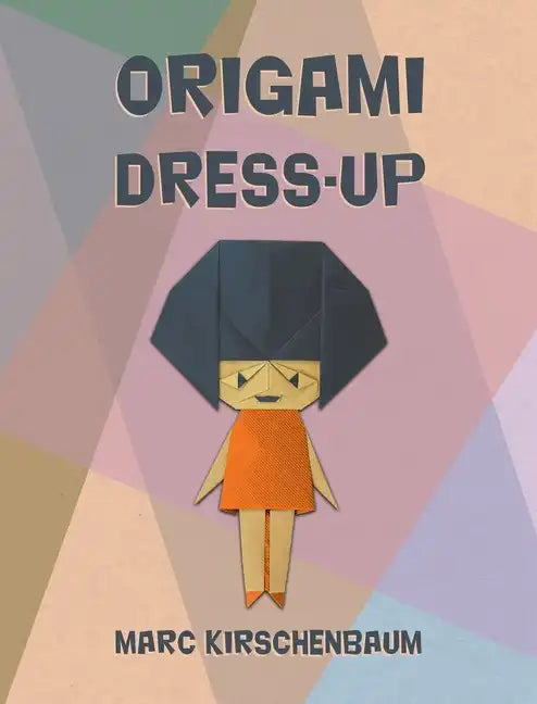 Origami Dress-Up - Hardcover