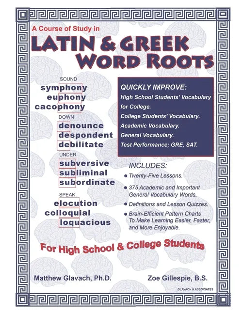 A Course of Study in Latin & Greek Word Roots for High School and College Students - Paperback