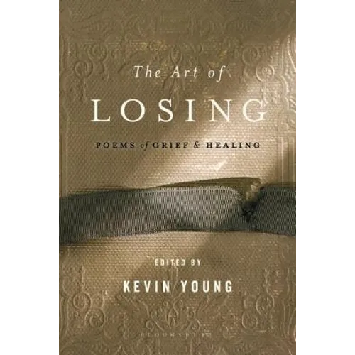 The Art of Losing: Poems of Grief and Healing - Paperback