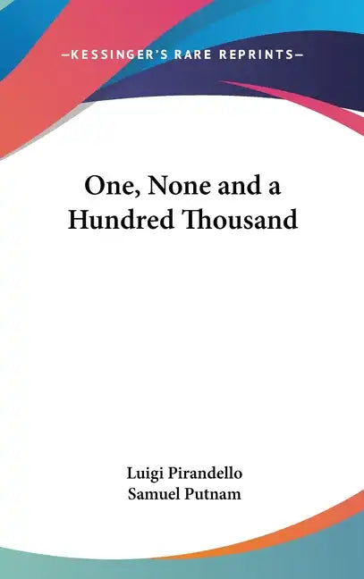 One, None and a Hundred Thousand - Hardcover