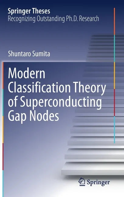 Modern Classification Theory of Superconducting Gap Nodes - Hardcover