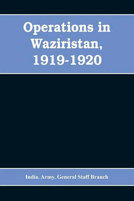 Operations in Waziristan, 1919-1920 - Paperback