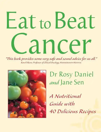 Cancer: A Nutritional Guide with 40 Delicious Recipes - Paperback