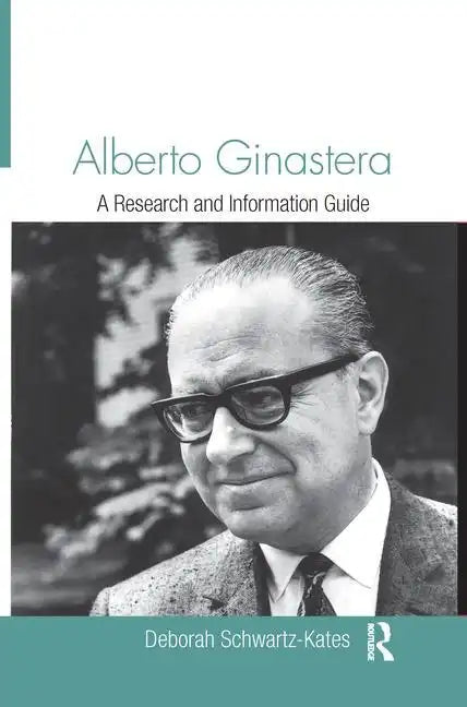 Alberto Ginastera: A Research and Information Guide - Paperback