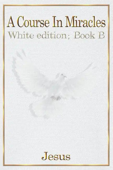 A Course in Miracles: Book B - Paperback