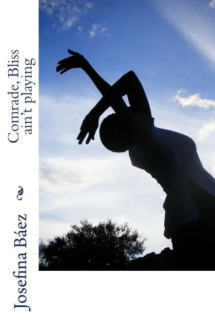 Comrade, Bliss ain't playing - Paperback