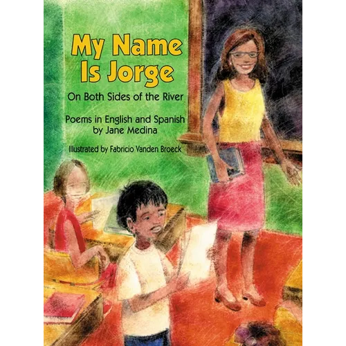 My Name Is Jorge: On Both Sides of the River (Poems in Spanish and English) - Paperback