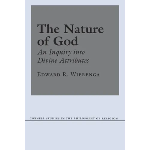 The Nature of God: An Inquiry Into Divine Attributes - Paperback