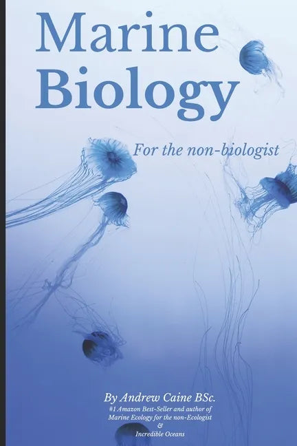 Marine Biology For The Non-Biologist - Paperback