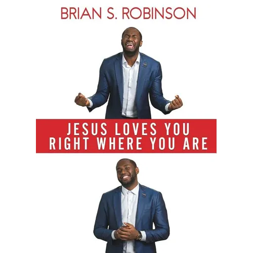Jesus Loves You Right Where You Are - Paperback