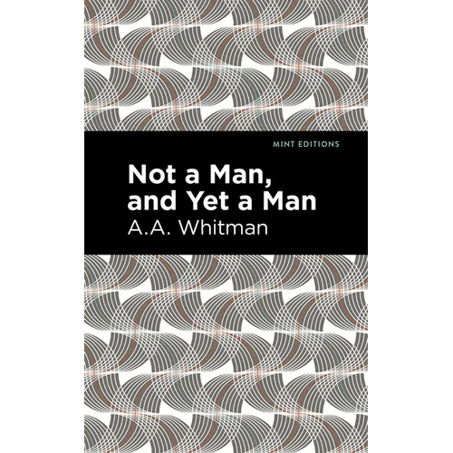 Not a Man, and Yet a Man - Hardcover