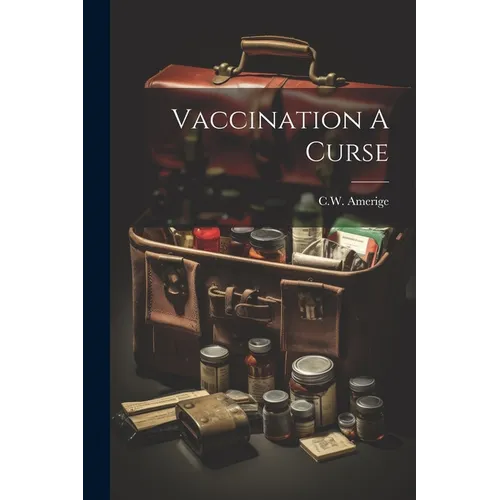 Vaccination A Curse - Paperback