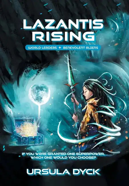 Lazantis Rising: World Leaders, Benevolent Aliens - Hardcover