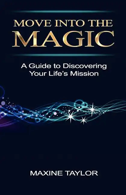 Move Into the Magic - Paperback