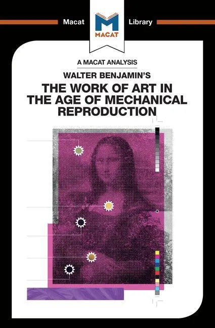 An Analysis of Walter Benjamin's the Work of Art in the Age of Mechanical Reproduction - Paperback