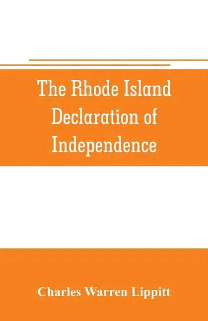 The Rhode Island declaration of independence - Paperback