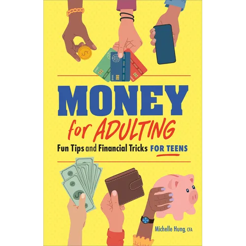 Money for Adulting: Fun Tips and Financial Tricks for Teens - Paperback