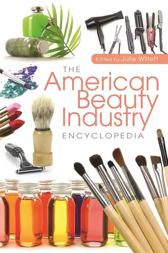 The American Beauty Industry Encyclopedia - Hardcover