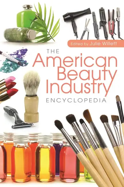 The American Beauty Industry Encyclopedia - Hardcover