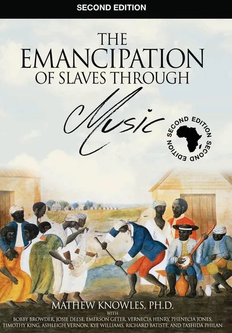 The Emancipation of Slaves through Music - Hardcover