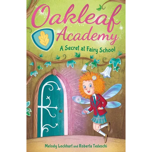 Oakleaf Academy: A Secret at Fairy School - Paperback