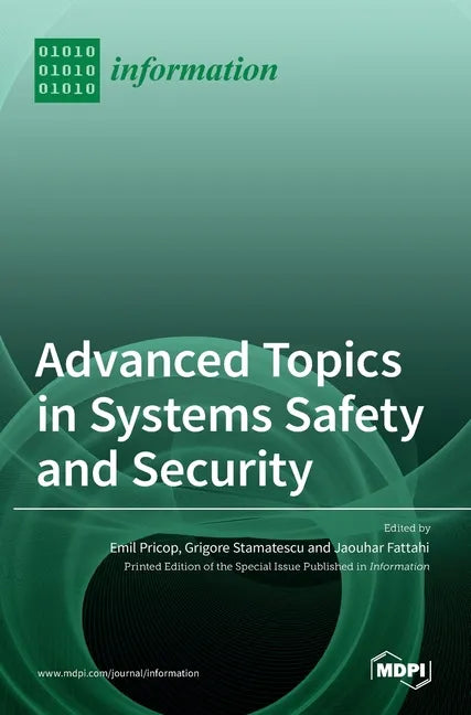 Advanced Topics in Systems Safety and Security - Hardcover