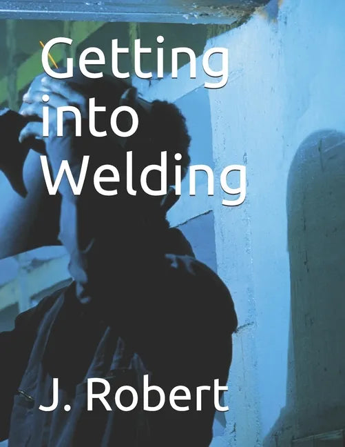 Getting into Welding - Paperback
