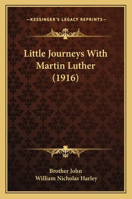 Little Journeys With Martin Luther (1916) - Paperback