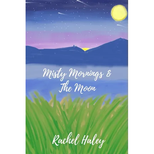 Misty Mornings & The Moon - Paperback