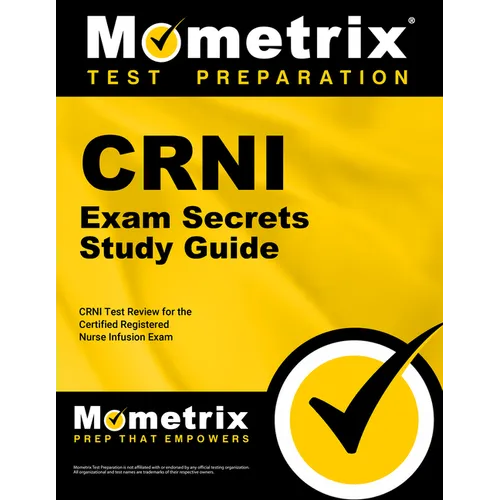 Crni Exam Secrets Study Guide: Crni Test Review for the Certified Registered Nurse Infusion Exam - Paperback